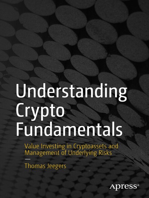 Title details for Understanding Crypto Fundamentals by Thomas Jeegers - Available